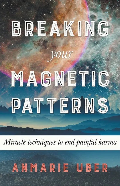 Breaking Your Magnetic Patterns - Paperback