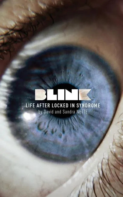 Blink: Life After Locked-In Syndrome - Paperback