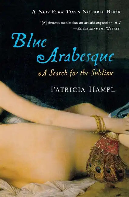 Blue Arabesque: A Search for the Sublime - Paperback