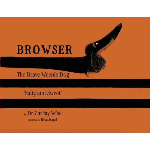 Browser The Brave Weenie Dog: Salty And Sweet - Paperback