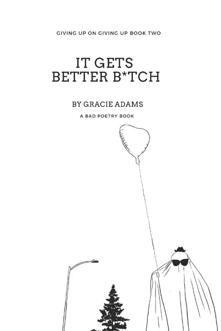 It Gets Better B*tch - Paperback