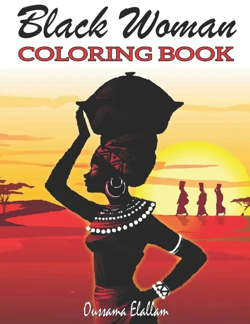 Black Woman Coloring Book: Funny Black Wife Coloring Book, African woman Designs, Beauty queens gorgeous black women African american afro dreads - Paperback