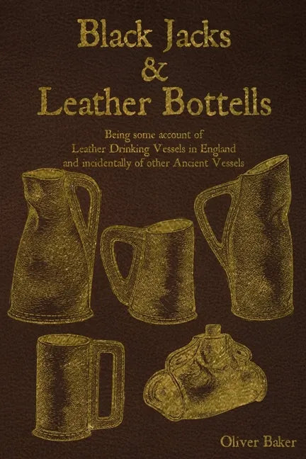 Black Jacks and Leather Bottels - Paperback