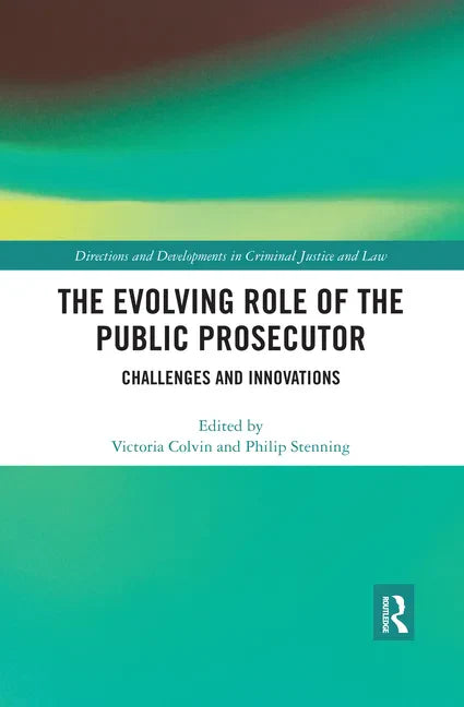 The Evolving Role of the Public Prosecutor: Challenges and Innovations - Paperback
