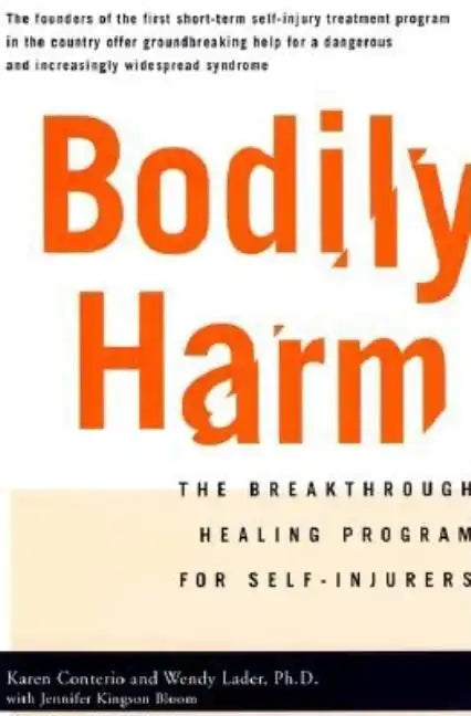 Bodily Harm: The Breakthrough Healing Program for Self-Injurers - Paperback