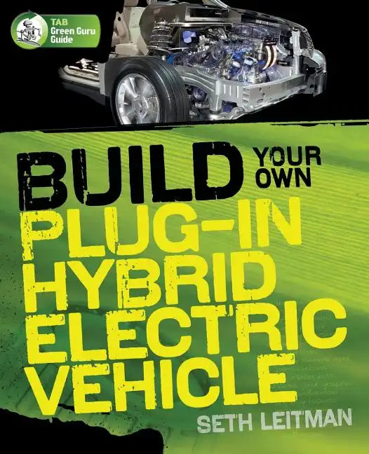 Build Your Own Plug-In Hybrid Electric Vehicle - Paperback