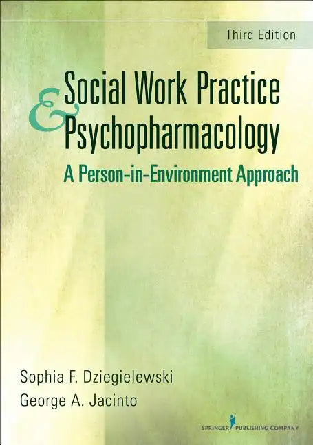 Social Work Practice and Psychopharmacology: A Person-In-Environment Approach - Paperback