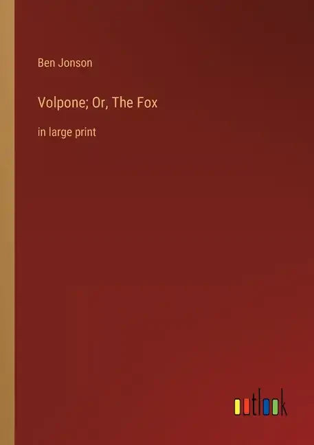 Volpone; Or, The Fox: in large print - Paperback