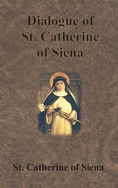 Dialogue of St. Catherine of Siena - Hardcover