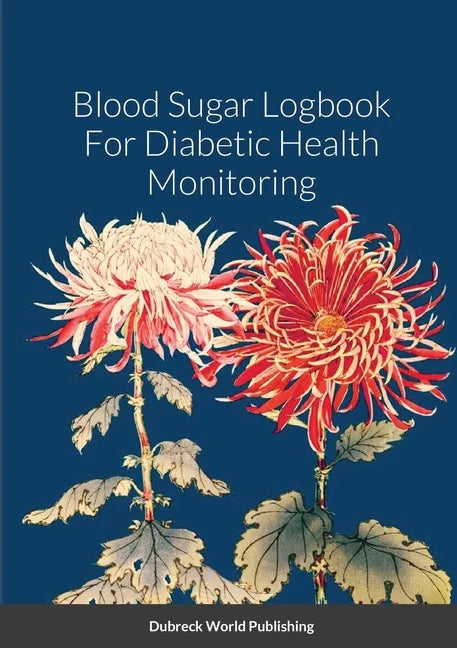 Blood Sugar Logbook For Diabetic Health Monitoring - Paperback