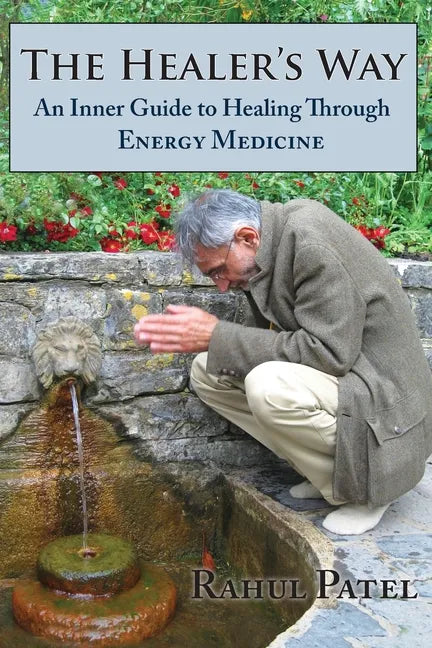 The Healer's Way: An Inner Guide to Healing Through Energy Medicine - Paperback