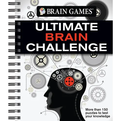 Brain Games - Ultimate Brain Challenge: More Than 150 Puzzles to Test Your Knowledge - Spiral