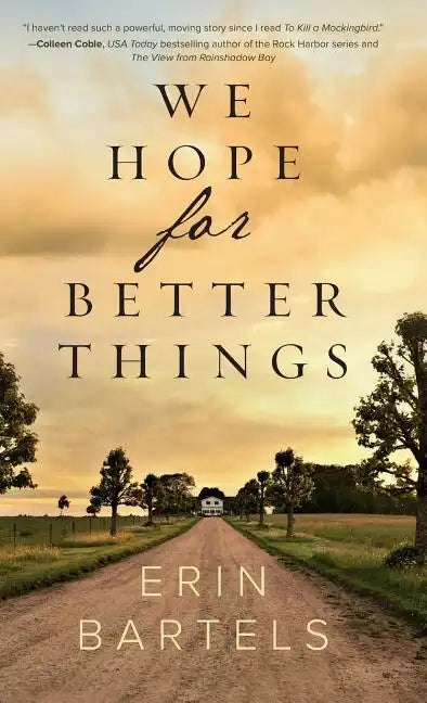 We Hope for Better Things - Hardcover