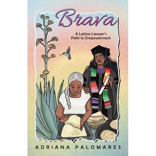 Brava: A Latina Lawyer's Path to Empowerment - Paperback