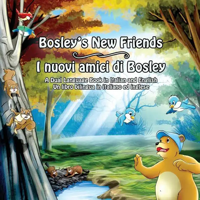 Bosley's New Friends (Italian - English): A Dual Language Book - Paperback
