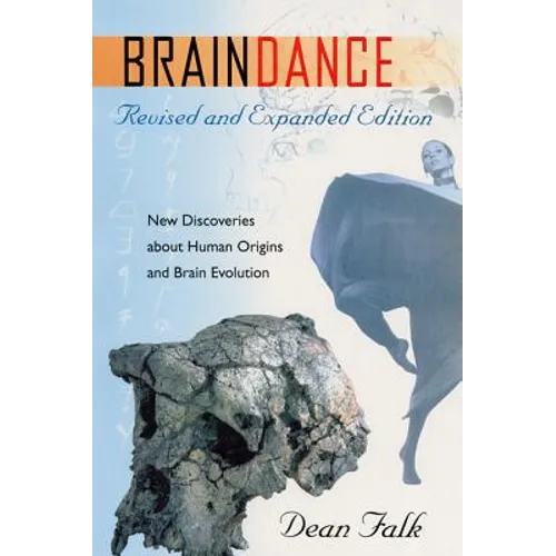 Braindance: New Discoveries about Human Origins and Brain Evolution - Paperback