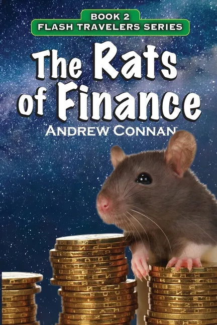 The Rats of Finance: Book 2 in the Flash Travelers Series - Paperback