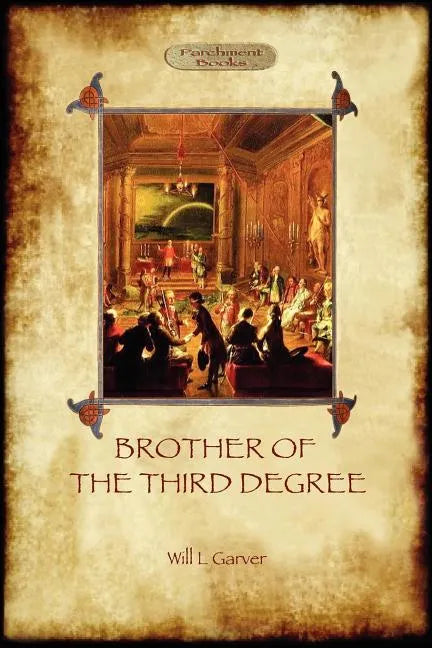 Brother of the Third Degree (Hardback): An Occult Tale of Esoteric Initiation in the Western Mystery Tradition (Aziloth Books) - Paperback