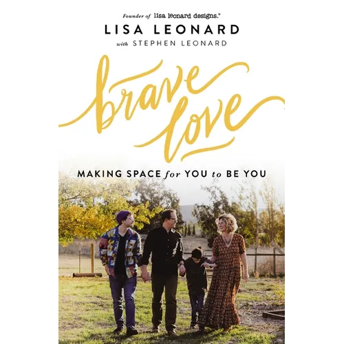 Brave Love: Making Space for You to Be You - Paperback
