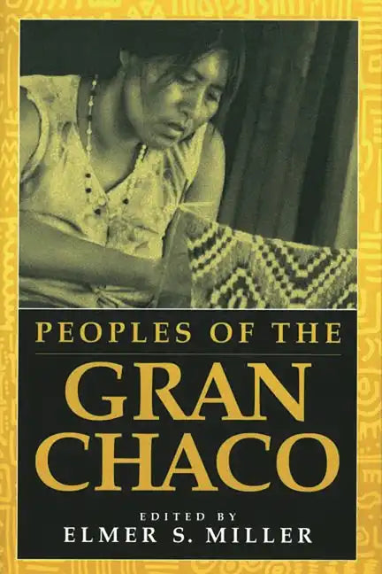 Peoples of the Gran Chaco - Paperback