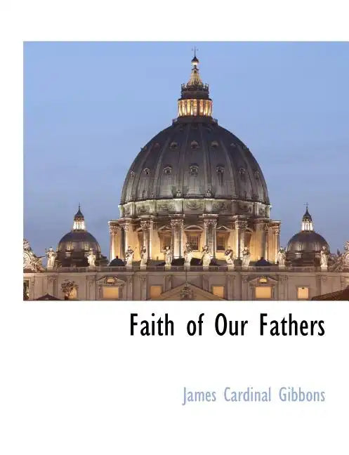 Faith of Our Fathers - Paperback