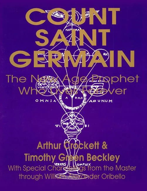Count Saint Germain - The New Age Prophet Who Lives Forever - Paperback