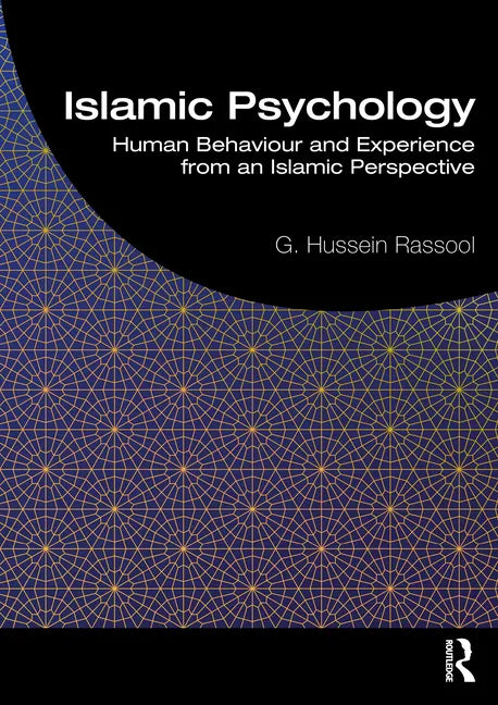 Islamic Psychology: Human Behaviour and Experience from an Islamic Perspective - Paperback