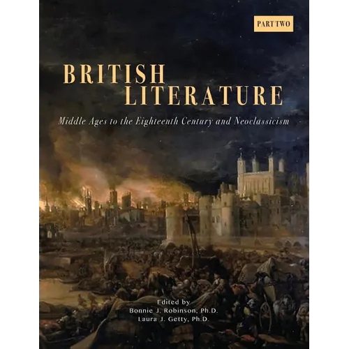 British Literature: Middle Ages to the Eighteenth Century and Neoclassicism - Part 2 - Paperback