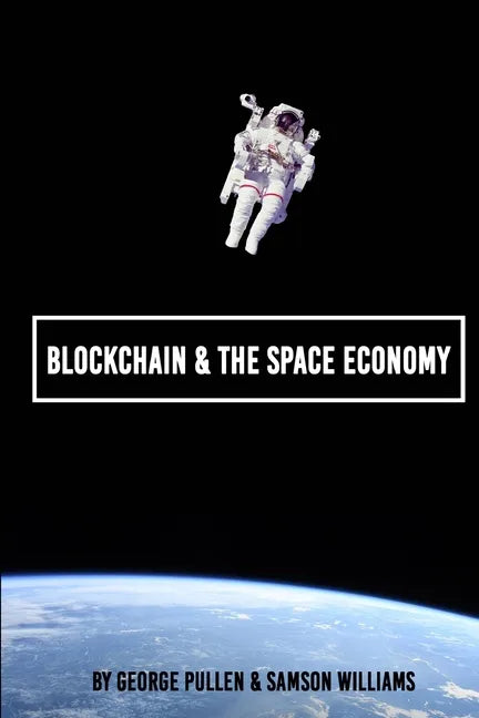 Blockchain & The Space Economy - Paperback