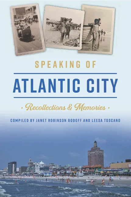 Speaking of Atlantic City: Recollections & Memories - Paperback