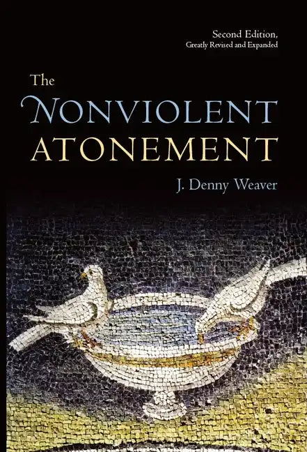 The Nonviolent Atonement, Second Edition - Paperback