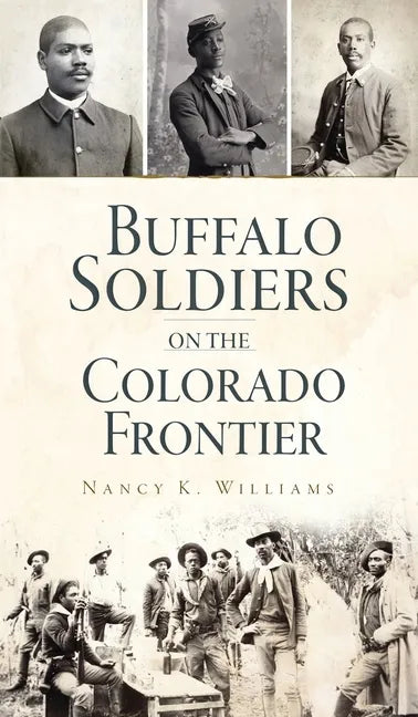 Buffalo Soldiers on the Colorado Frontier - Hardcover