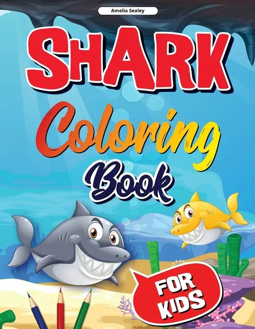 Sea Life, Shark Coloring Book for Kids: Funny Shark Coloring Pages for Girls and Boys - Paperback