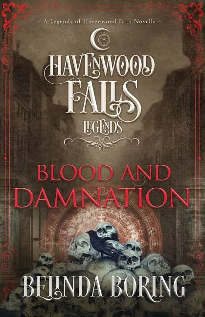 Blood and Damnation: A Legends of Havenwood Falls Novella - Paperback