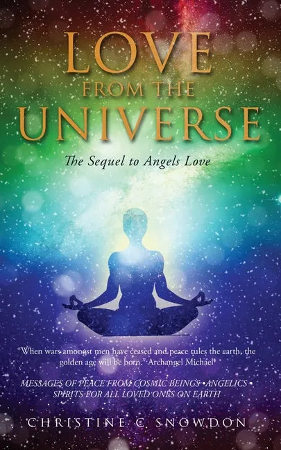 Love from the Universe: The Sequel to Angels' Love : The Sequel to Angels in Love : The Sequel - Paperback