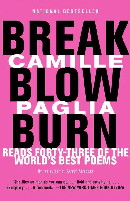 Break, Blow, Burn: Camille Paglia Reads Forty-Three of the World's Best Poems - Paperback