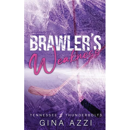 Brawler's Weakness: A Grumpy/Sunshine Hockey Romance - Paperback