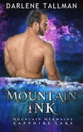 Mountain Ink: Mountain Mermaids (Sapphire Lake) - Paperback