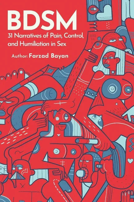 Bdsm: 31 Narratives of Pain, Control, and Humiliation in Sex - Paperback