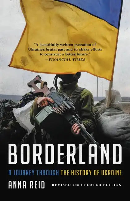 Borderland: A Journey Through the History of Ukraine - Paperback