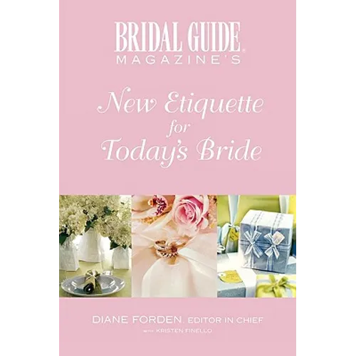 Bridal Guide Magazine's New Etiquette for Today's Bride - Paperback
