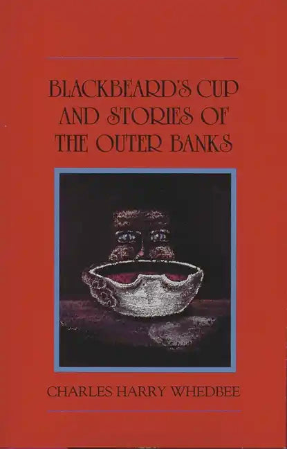 Blackbeard's Cup and Other Stories of the Outer Banks - Hardcover