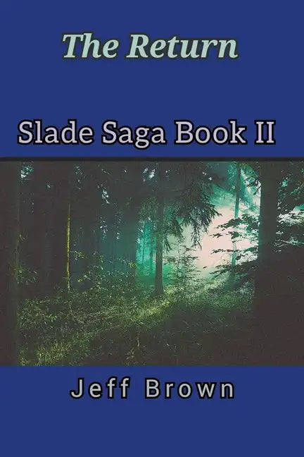 The Return Slade Saga Book II - Paperback
