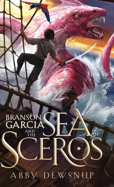Branson Garcia and the Sea of Sceros - Hardcover
