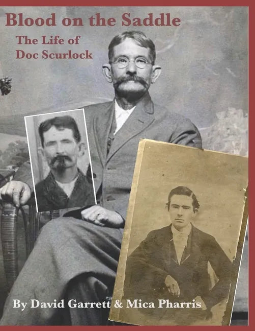 Blood on the Saddle: The Life of Doc Scurlock - Paperback