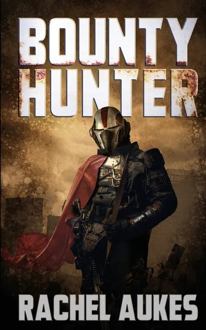 Bounty Hunter: Lone Gunfighter of the Wastelands - Paperback