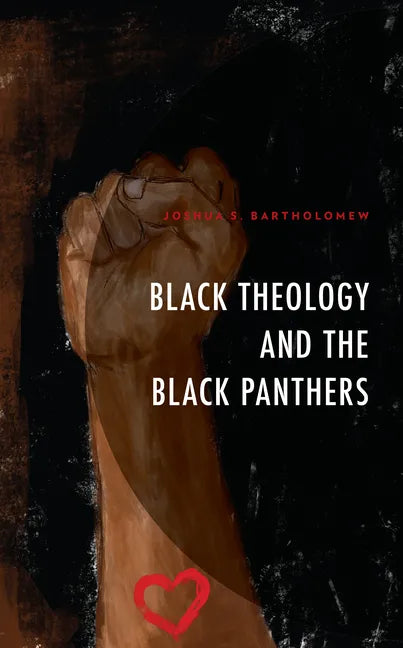 Black Theology and The Black Panthers - Hardcover