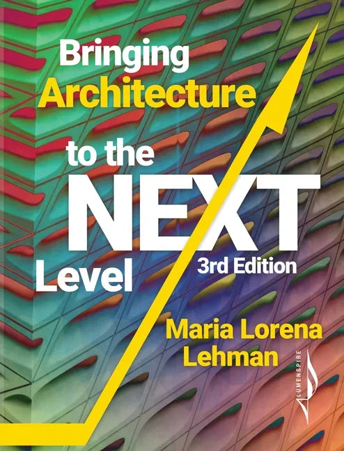 Bringing Architecture to the Next Level - Hardcover