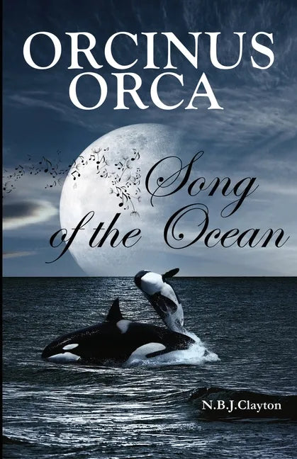 Orcinus Orca - Song of the Ocean - Paperback