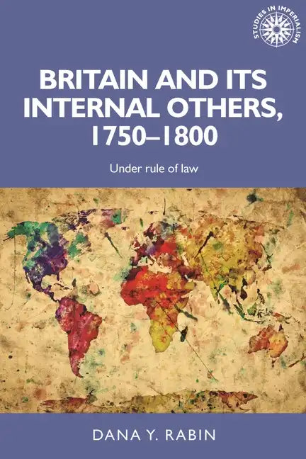 Britain and Its Internal Others, 1750-1800: Under Rule of Law - Paperback